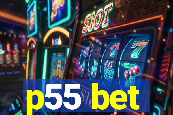 p55 bet